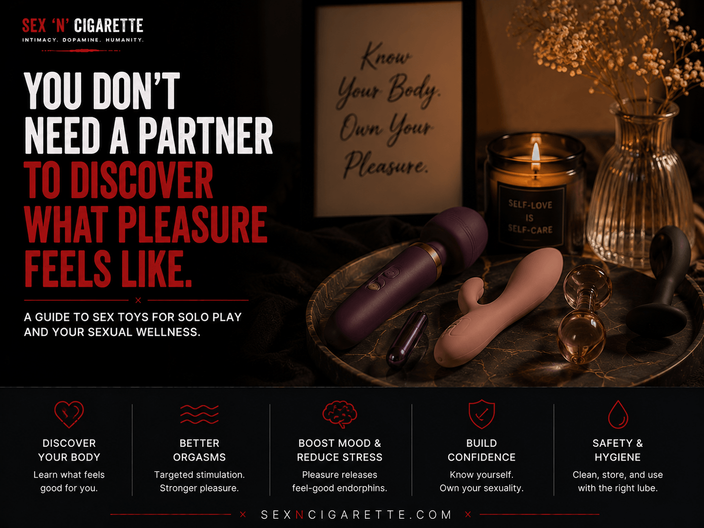 A premium editorial-style arrangement of body-safe sex toys in a warm, softly lit bedroom, symbolizing solo exploration, sexual wellness, self-discovery, and body confidence, with bold Sex 'N' Cigarette magazine typography promoting healthy intimacy and self-awareness.